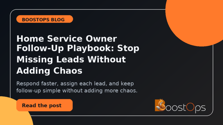 BoostOps blog featured image for Home Service Owner Follow-Up Playbook