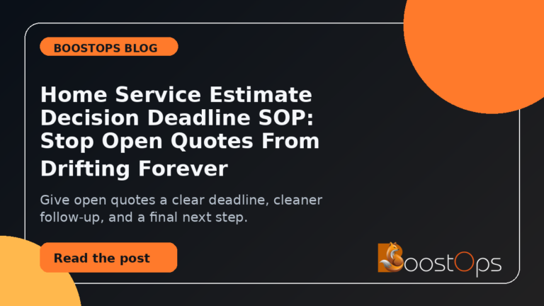 BoostOps blog featured image for Home Service Estimate Decision Deadline SOP