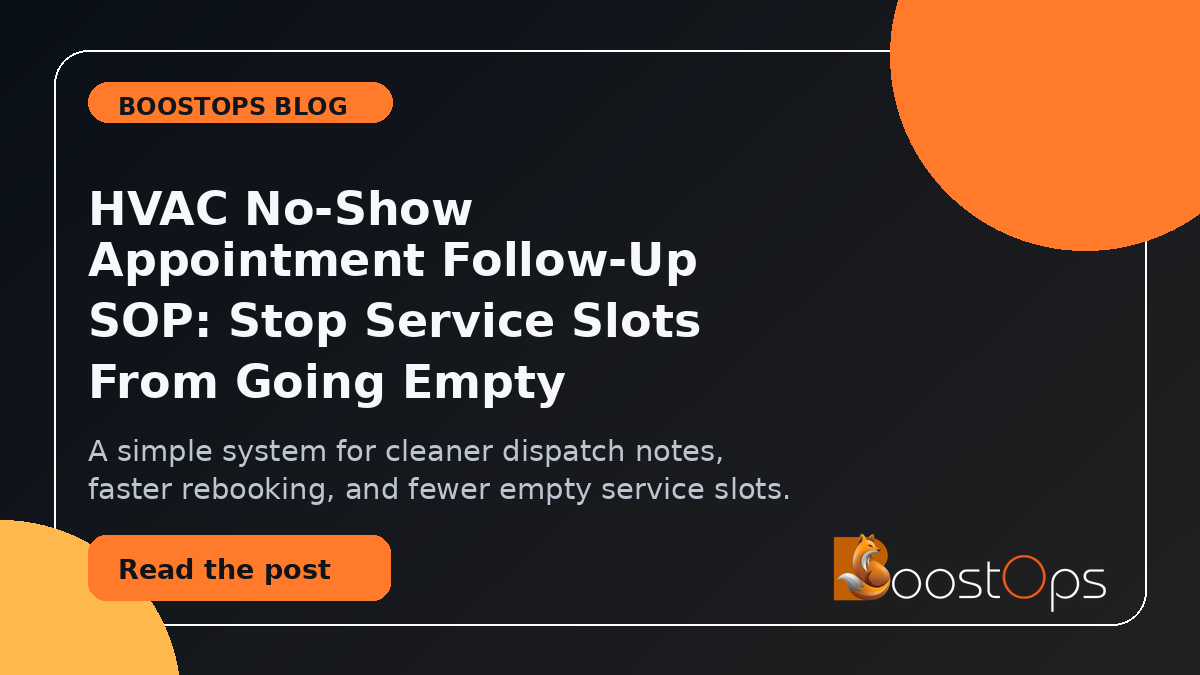 HVAC No-Show Appointment Follow-Up SOP: Stop Service Slots From Going Empty