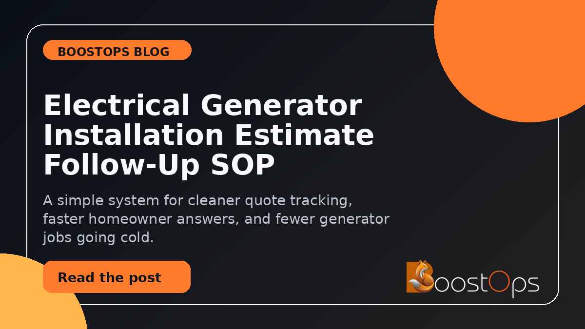 Electrical Generator Installation Estimate Follow-Up SOP: Stop Backup Power Jobs From Going Cold