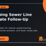 Plumbing Sewer Line Estimate Follow-Up SOP: Stop Camera Inspection Quotes From Going Cold