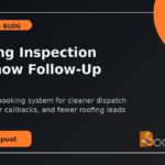 Roofing Inspection No-Show Follow-Up SOP: Rebook Roof Leads Before They Go Cold