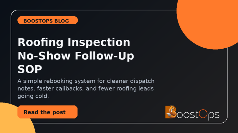 Roofing Inspection No-Show Follow-Up SOP: Rebook Roof Leads Before They Go Cold