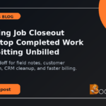 Plumbing Job Closeout SOP: Stop Completed Work From Sitting Unbilled