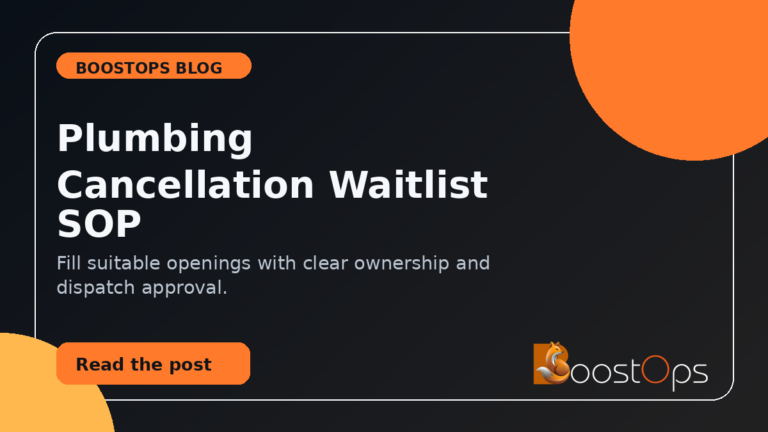 Plumbing Cancellation Waitlist SOP: fill suitable openings with clear ownership and dispatch approval.