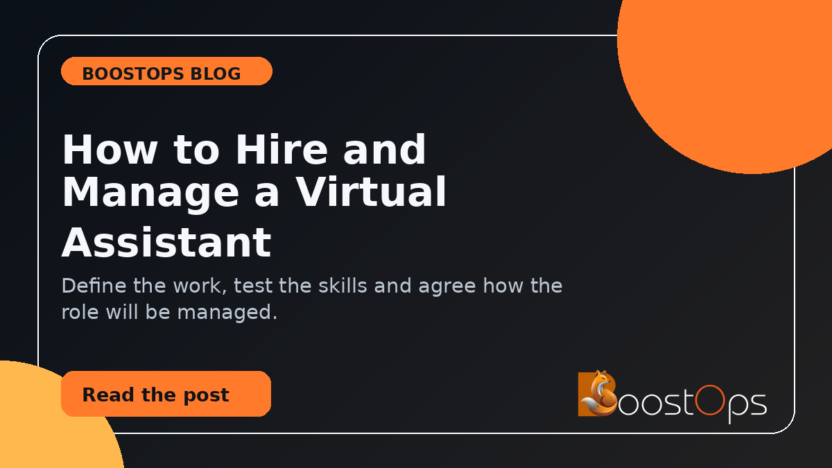 Hiring a Virtual Assistant: Choose Tasks, Skills, and Working Rules - BoostOps blog graphic