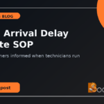 HVAC arrival delay update SOP: keep customers informed when technicians run late.