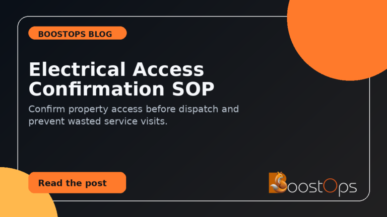 Electrical access confirmation SOP: confirm property access before dispatch.